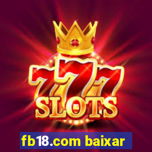 fb18.com baixar